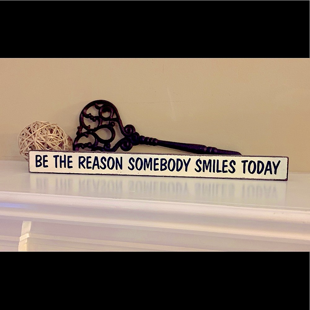 “BE THE REASON SOMEBODY SMILES TODAY”.   ⭐️⭐️⭐️⭐️⭐️